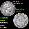 Image 1 : 1912-p Barber Dime 10c Grades Select AU