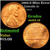 Image 1 : 1960-d Lincoln Cent Mint Error 1c Grades Choice Unc RD