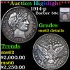 ***Auction Highlight*** 1914-p Barber Half Dollars 50c Graded ms62 details By SEGS (fc)