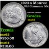 Image 1 : 1923-s Monroe Old Commem Half Dollar 50c Grades GEM Unc