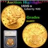 ***Auction Highlight*** 1898-s Gold Liberty Double Eagle $20 Graded ms63+ By SEGS (fc)