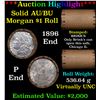 Image 1 : ***Auction Highlight***  AU/BU Slider Brinks Shotgun Morgan $1 Roll 1896 & P Ends Virtually UNC (fc)