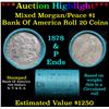***Auction Highlight*** Bank Of America Shotgun 1878 & 'P' Ends Mixed Morgan/Peace Silver dollar rol