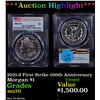 Image 1 : ***Auction Highlight*** PCGS 2021-d Morgan Dollar First Strike 100th Anniversary $1 Graded ms70 By P