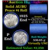 Image 1 : ***Auction Highlight*** AU/BU Slider Chemical Bank Shotgun Peace $1 Roll 1925 & P Ends Virtually UNC