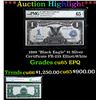 ***Auction Highlight*** 1899 "Black Eagle" $1 Silver Certificate FR-235 Elliott-White Graded cu65 EP