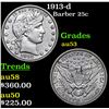 Image 1 : 1913-d Barber Quarter 25c Grades Select AU