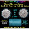 ***Auction Highlight*** Bank Of America 1878 & 'P' Ends Mixed Morgan/Peace Silver dollar roll, 20 co