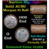 Image 1 : ***Auction Highlight***  AU/BU Slider Brinks Shotgun Morgan $1 Roll 1900 & O Ends Virtually UNC (fc)