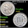 Image 1 : 1873 Closed 3 Three Cent Copper Nickel 3cn Grades Select Unc
