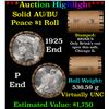 Image 1 : ***Auction Highlight***  AU/BU Slider Brinks Shotgun Peace $1 Roll 1925 & 'P' Ends Virtually UNC (fc