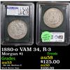 Image 1 : 1880-o Morgan Dollar VAM 34, R-3 $1 Graded au53 By VSS
