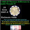 Image 1 : Full Roll of 2007-d Thomas Jefferson Presidential $1 Coin Rolls in Original United State Mint Wrappe