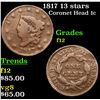 Image 1 : 1817 13 stars Coronet Head Large Cent 1c Grades f, fine