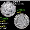 Image 1 : 1908-d Barber Dime 10c Grades Select AU
