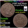 ***Auction Highlight*** 1798 2nd Hair Draped Bust Large Cent 1c Graded au58 details By SEGS (fc)