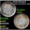 Image 1 : 1926 Sesqui Old Commem Half Dollar 50c Grades Select+ Unc