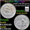 ***Auction Highlight*** 1840-o No Drapery Seated Liberty Quarter 25c Graded ms62 details By SEGS (fc