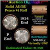 Image 1 : ***Auction Highlight***  AU/BU Slider Brinks Shotgun Peace $1 Roll 1924 & 'P' Ends Virtually UNC (fc