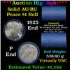 Image 1 : ***Auction Highlight*** AU/BU Slider Chemical Bank Shotgun Peace $1 Roll 1925 & P Ends Virtually UNC