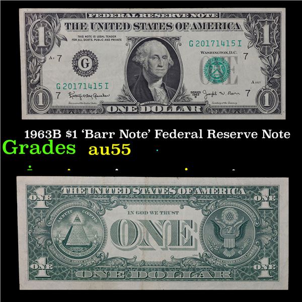 1963B $1 'Barr Note' Federal Reserve Note Grades Choice AU