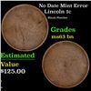 Image 1 : No Date Lincoln Cent Mint Error 1c Grades Select Unc BN
