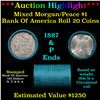 ***Auction Highlight*** Bank Of America 1887 & 'P' Ends Mixed Morgan/Peace Silver dollar roll, 20 co