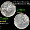 Image 1 : 1925 Stone Mountain Old Commem Half Dollar 50c Grades Choice Unc