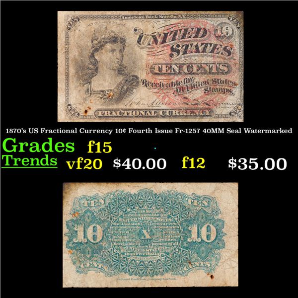 1870's US Fractional Currency 10¢ Fourth Issue Fr-1257 40MM Seal Watermarked Grades f+