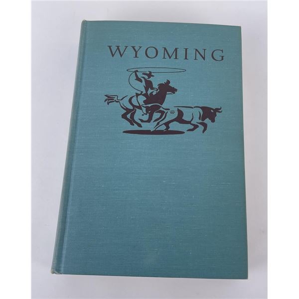Wyoming A Guide to Its History, Highways, And
