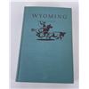 Image 1 : Wyoming A Guide to Its History, Highways, And
