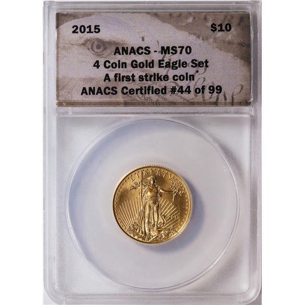 2015 $10 American Eagle Gold Coin ANACS MS70