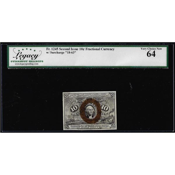 1863 Second Issue Ten Cents Fractional Currency Note Fr.1245 Legacy Very Choice New 64