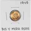 Image 1 : 1945 Mexico Dos Y Medio Pesos Gold Coin