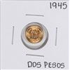 Image 1 : 1945 Mexico Dos Pesos Gold Coin