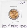 1945 Mexico Dos Y Medio Pesos Gold Coin