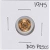 Image 1 : 1945 Mexico Dos Pesos Gold Coin