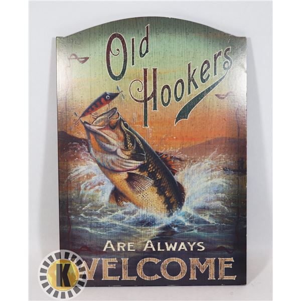 OLD HOOKERS ARE ALWAYS WELCOME (FISH THEME)