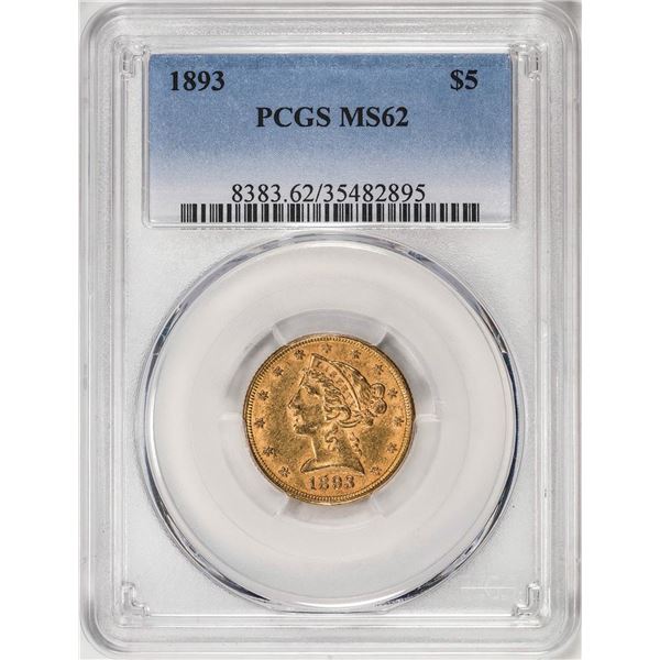 1893 $5 Liberty Head Half Eagle Gold Coin PCGS MS62