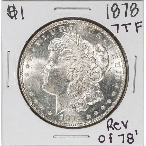 1878 7TF Reverse of 78' $1 Morgan Silver Dollar Coin