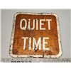 Image 2 : Metal, "Quiet Time" road sign style, sign - 12"x12"
