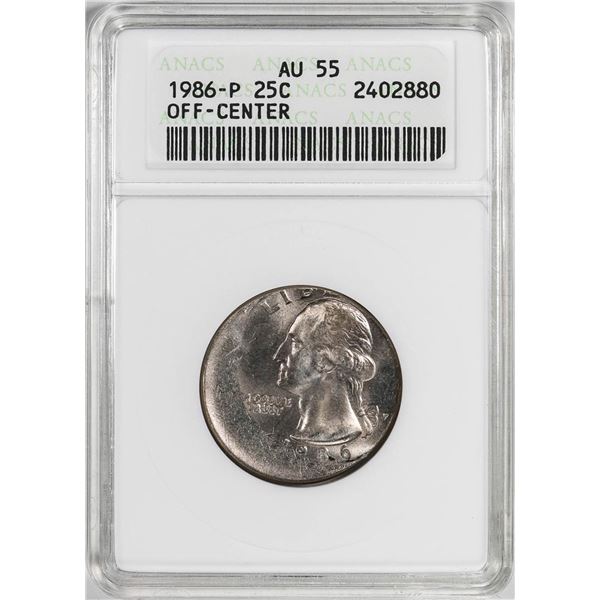 1986-P Washington Quarter Coin Mint ERROR Struck Off Center ANACS AU55