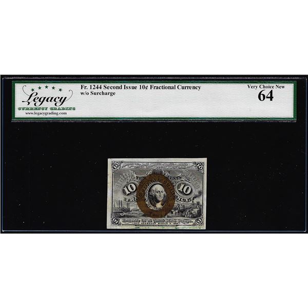 1863 Second Issue Ten Cent Fractional Currency Note Fr.1244 Legacy Very Choice New 64