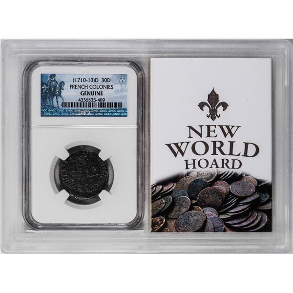 1710-13-D French Colonies 30 Denar New World Hoard NGC Genuine with Story Box