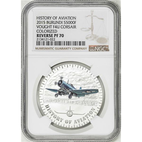 2015 Burundi 5000 Francs Aviation History Vought F4U Corsair Silver Coin NGC Rev PF70