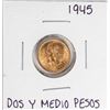 Image 1 : 1945 Mexico Dos Y Medio Pesos Gold Coin