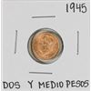Image 1 : 1945 Mexico Dos Y Medio Pesos Gold Coin