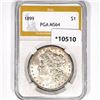 1899 Morgan Silver Dollar PGA-MS64