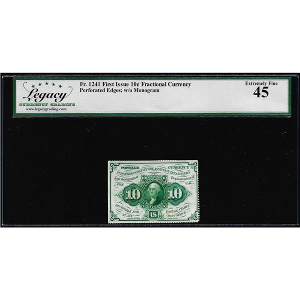 1862 First Issue 10 Cent Fractional Currency Note Fr.1241 Legacy Extremely Fine 45