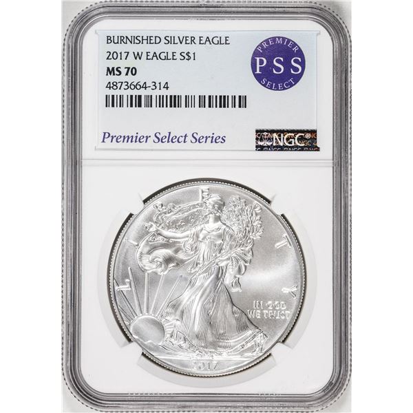 2017-W $1 Burnished American Silver Eagle Coin NGC MS70 Premier Select Series